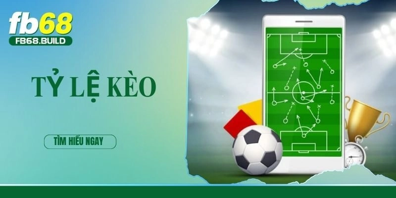 tỷ lệ kèo